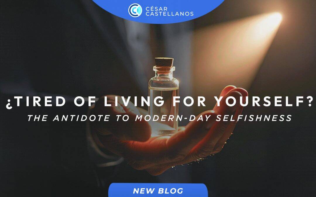 Tired of Living for Yourself?